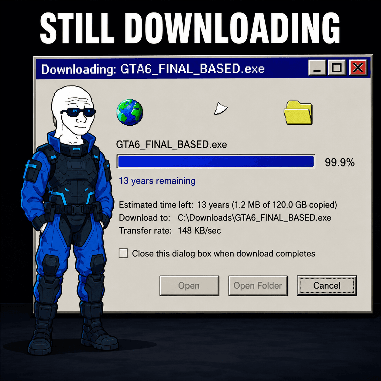 STILL DOWNLOADING // 13 YEARS LEFT